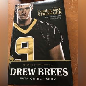 Coming Back Stronger Book by Drew Brees. Hardcover. Excellent